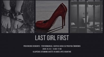 Kvietimas dalyvauti prevenciniame renginyje „LAST GIRL FIRST“