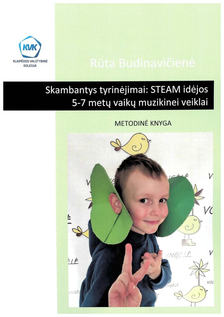 Skambantys tyrinėjimai:STEAM idėjos 5-7 metų vaikų muzikinei veiklai